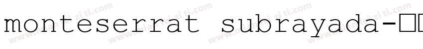 monteserrat subrayada字体转换